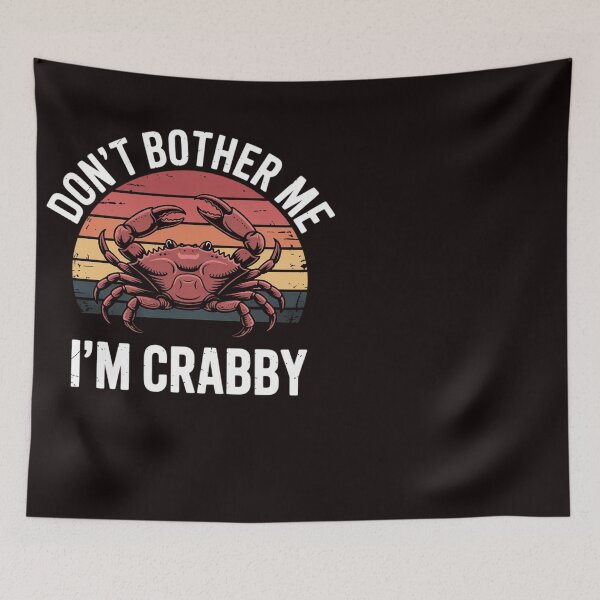 Item preview, Don't Bother Me I'm Crabby Great Crab Lover Gift designed and sold by RopboxRone.