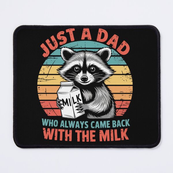 Item preview, Racoon Just A Dad Who Always Came Back With The Milk  designed and sold by RayhendersonArt.