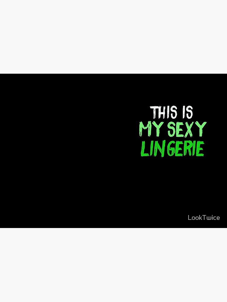 this is my sexy lingerie shirt Amazon.com: This is My Sexy Lingerie Shirt main image 1