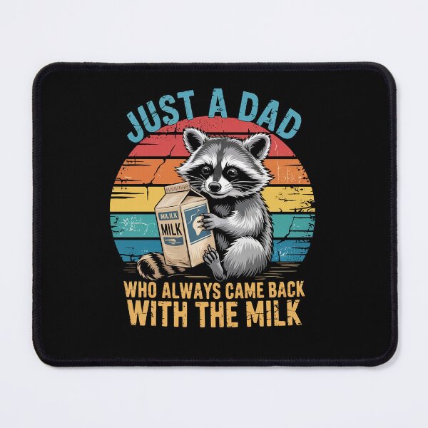 Item preview, Racoon Just A Dad Who Always Came Back With The Milk designed and sold by RayhendersonArt.