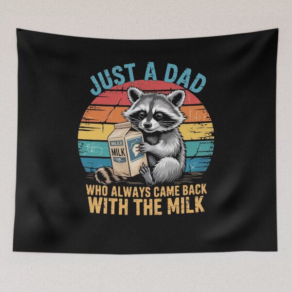 Item preview, Racoon Just A Dad Who Always Came Back With The Milk designed and sold by RayhendersonArt.