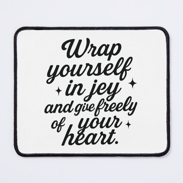 Item preview, Wrap yourself in joy and give freely of your heart,positive vibes designed and sold by CloudyPress.