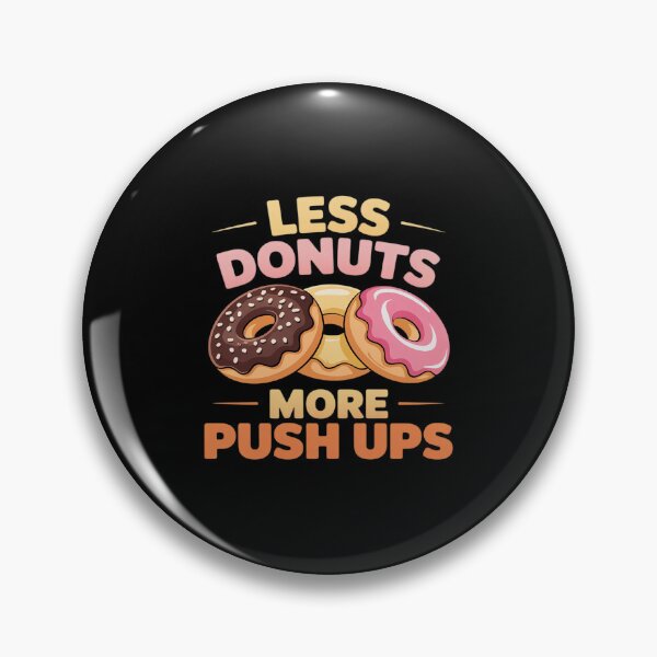 Item preview, Less Donuts More Push-ups Weight Lost Gym Workout Fitness designed and sold by Rotasiin.