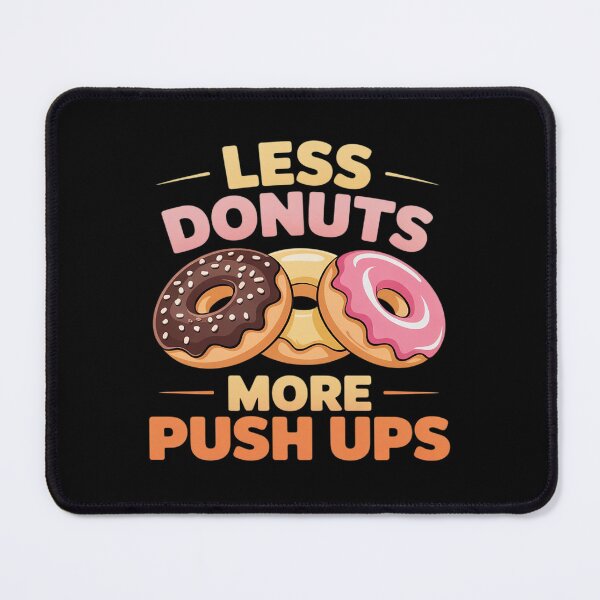 Item preview, Less Donuts More Push-ups Weight Lost Gym Workout Fitness designed and sold by Rotasiin.