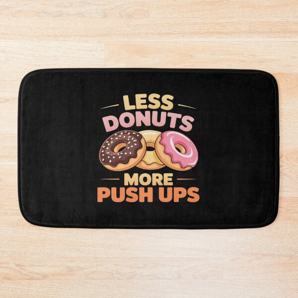 Item preview, Less Donuts More Push-ups Weight Lost Gym Workout Fitness designed and sold by Rotasiin.