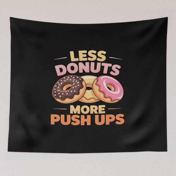 Item preview, Less Donuts More Push-ups Weight Lost Gym Workout Fitness designed and sold by Rotasiin.