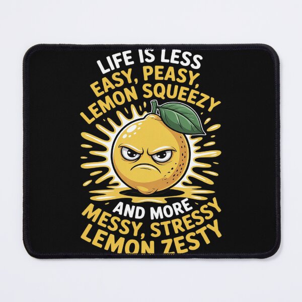 Item preview, Less Easy Peasy More Messy Stressy Lemon Zesty Sarcastic designed and sold by Rotasiin.