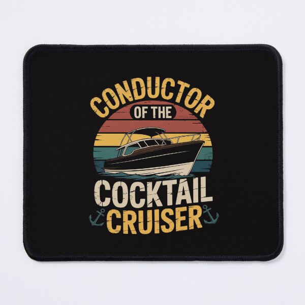 Item preview, Conductor Cocktail Cruiser, Pontooning Pontoon Boat Captain designed and sold by Silicula.