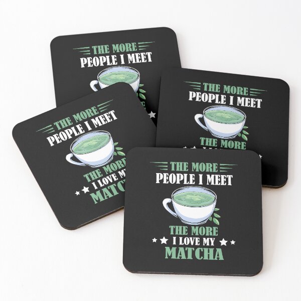 Item preview, The More People I Meet The More I Love My Matcha designed and sold by AndreaBonnie.