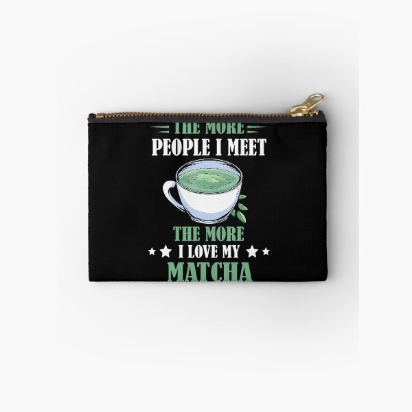 Item preview, The More People I Meet The More I Love My Matcha designed and sold by AndreaBonnie.