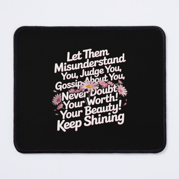 Item preview, Let Them Misunderstand You Judge You Never Doubt Worth designed and sold by LinlinsDemons.