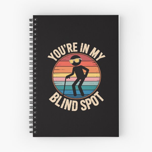 Item preview, You're in my Blind Spot designed and sold by Silicula.