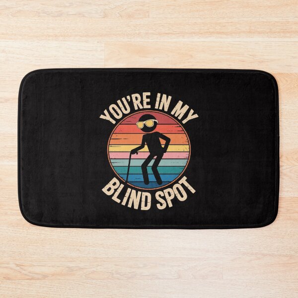 Item preview, You're in my Blind Spot designed and sold by Silicula.
