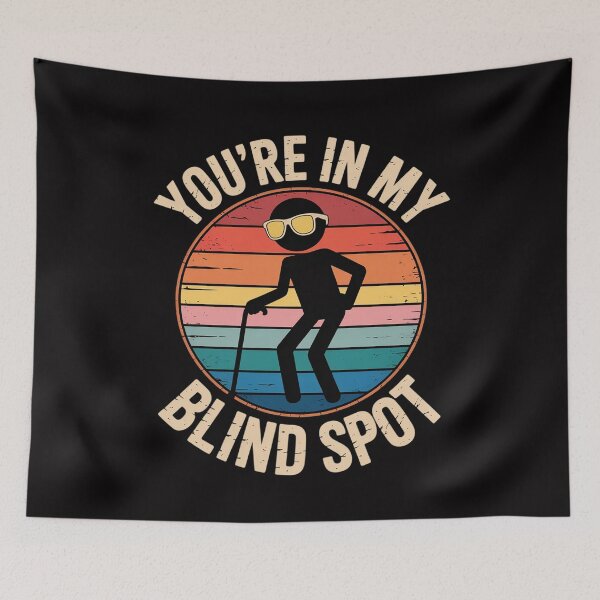 Item preview, You're in my Blind Spot designed and sold by Silicula.