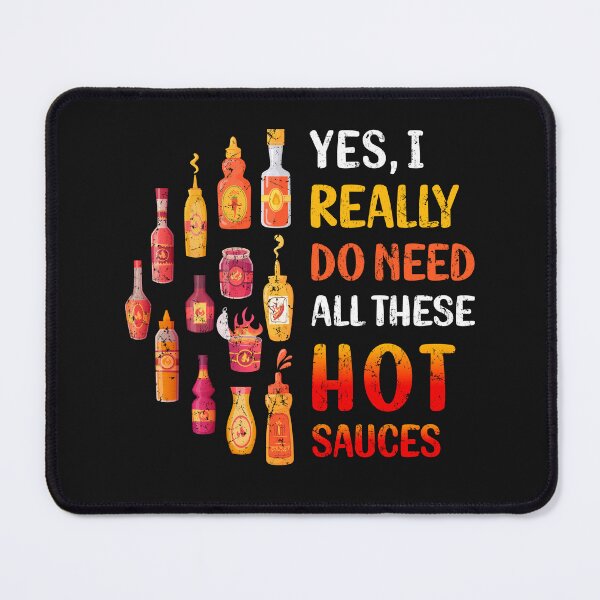 Item preview, Funny Spicy Food Lover Tee - Yes, I Really Do Need All These Hot Sauces designed and sold by Pingestre.