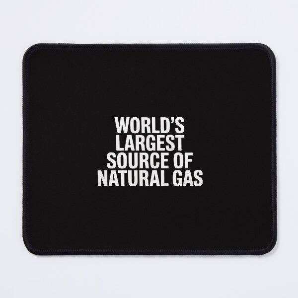Item preview, World's Largest Source Of Natural Gas designed and sold by Silicula.