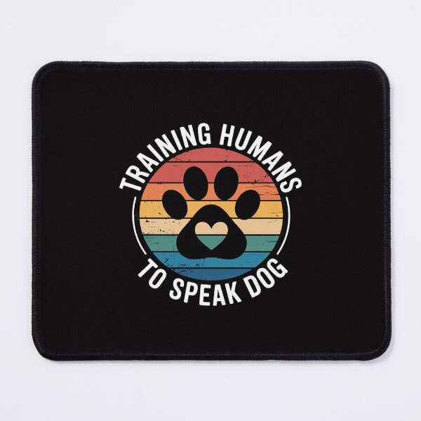 Item preview, Training Humans To Speak Dog designed and sold by Silicula.
