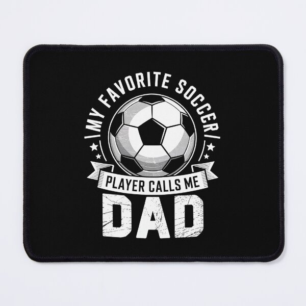 Item preview, My Favorite Soccer Player Calls Me Dad Father's Day Daddy designed and sold by AmparoBoyle.