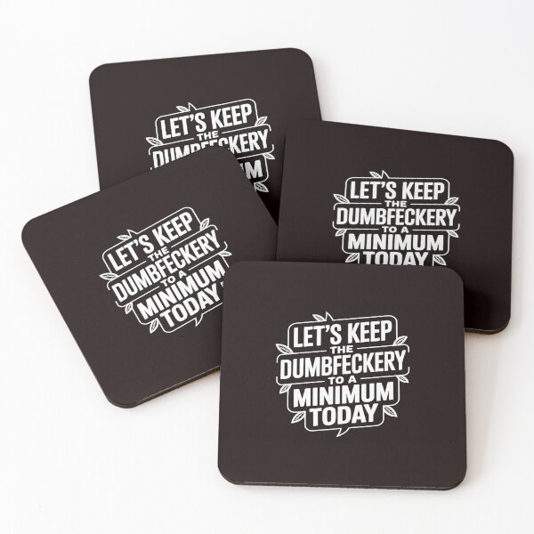 Item preview, Let's Keep The Dumbfuckery to A Minimum Today Coworker (2) designed and sold by LinlinsDemons.