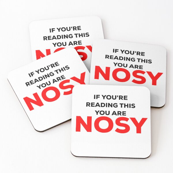 Item preview, If you're reading this you are nosy designed and sold by blueprint198686.