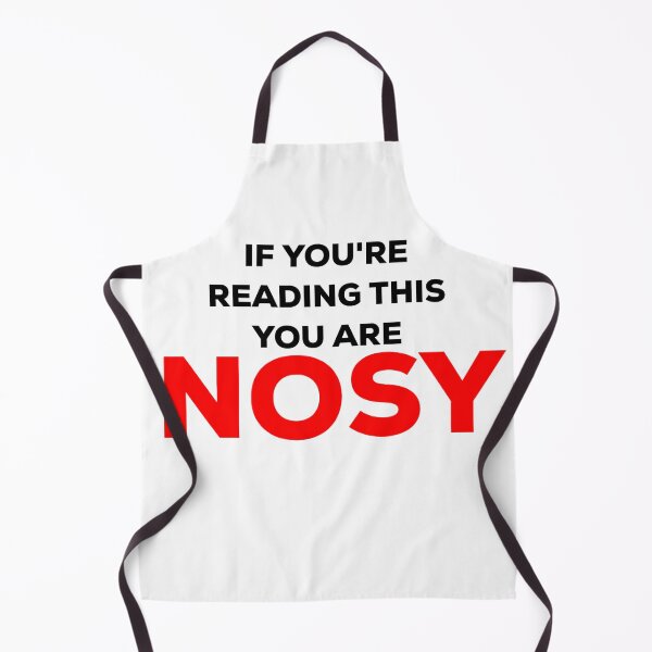 Item preview, If you're reading this you are nosy designed and sold by blueprint198686.