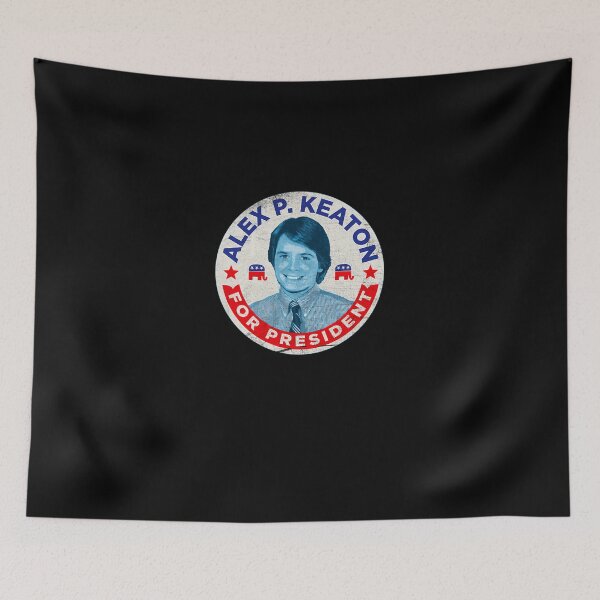 Item preview, Alex P. Keaton For President designed and sold by mrsicktamerwwc.