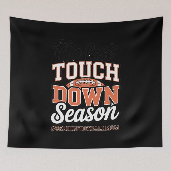 Item preview, The Last Touch Down Season Football Senior Mom 2025 designed and sold by marcusry.