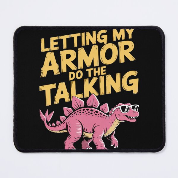 Item preview, Letting My Armor Do The Talking Dino Fossil designed and sold by FndPardaL.