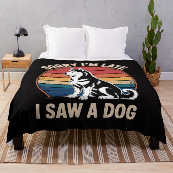 Item preview, Sorry I'm Late I Saw A Dog designed and sold by GalaFunny.
