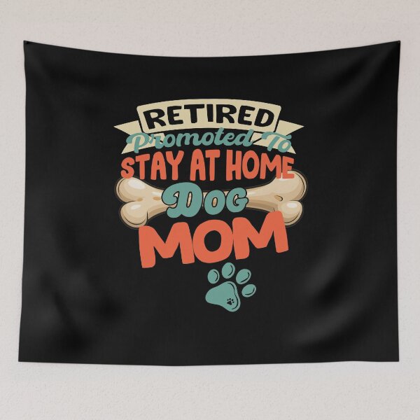 Item preview, Bold Retired Stay at Home Dog Mom Shirt designed and sold by LarryMBrown.