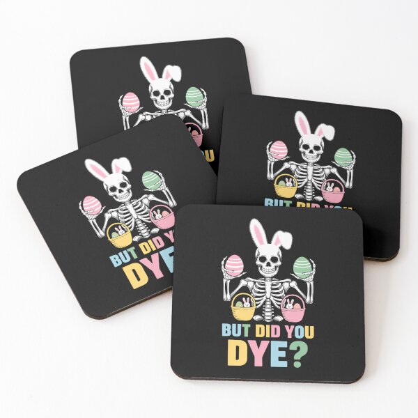 Item preview, Easter Skeleton But Did You Dye Easter Day designed and sold by DentistLegal.