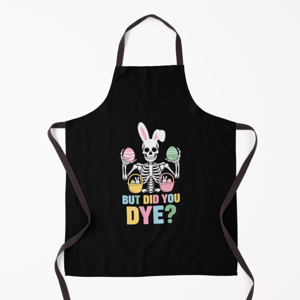 Item preview, Easter Skeleton But Did You Dye Easter Day designed and sold by DentistLegal.