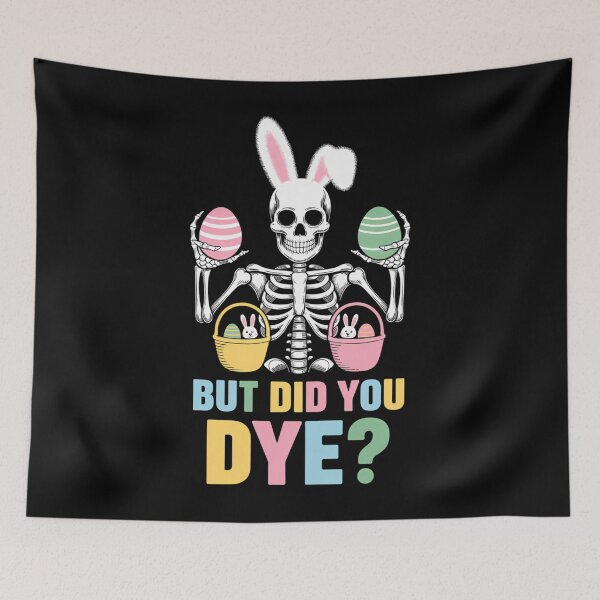 Item preview, Easter Skeleton But Did You Dye Easter Day designed and sold by DentistLegal.