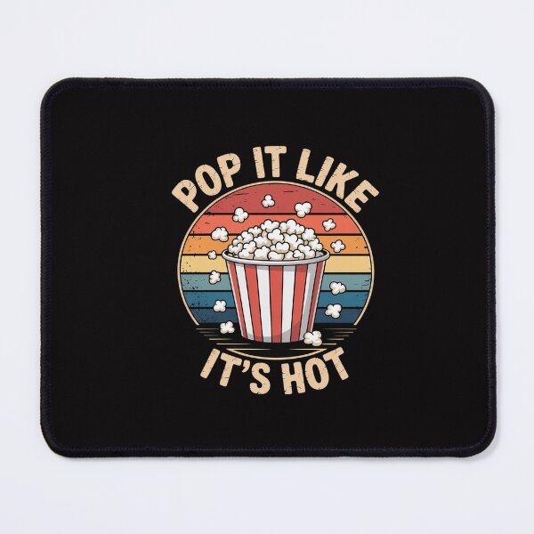 Item preview, Pop It Like It's Hot designed and sold by GalaFunny.