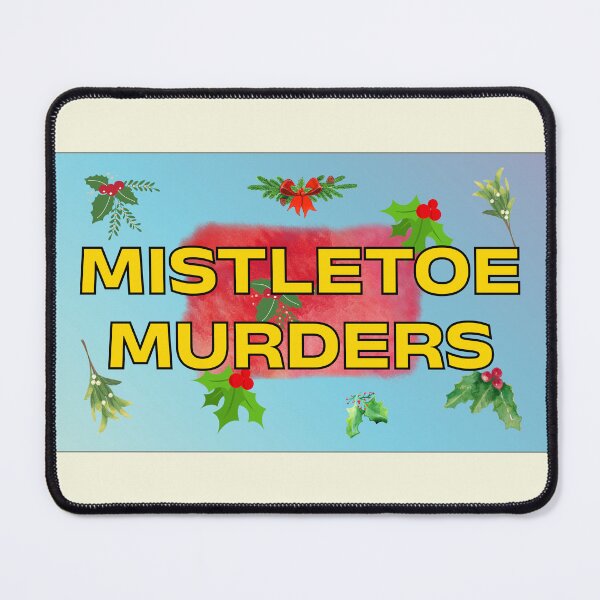 Item preview, Mistletoe Murders on Hallmark designed and sold by lmfluffycat.