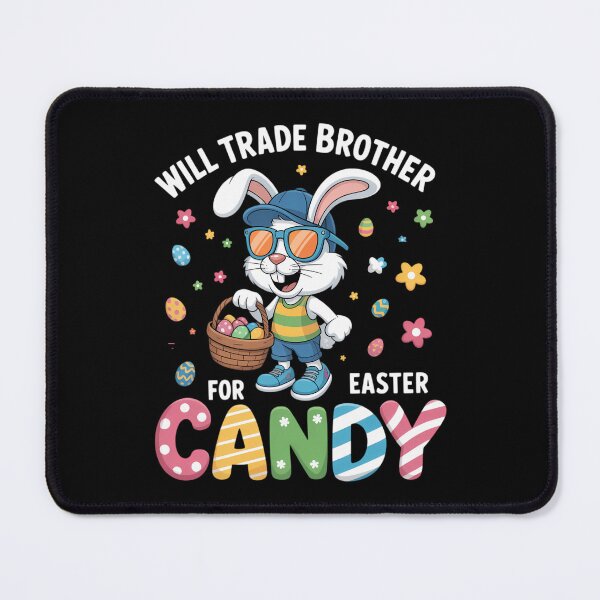 Item preview, Funny Easter Will Trade Brother For Candy designed and sold by DentistLegal.