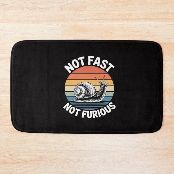 Item preview, Not Fast Not Furious, Snail Lover designed and sold by GalaFunny.