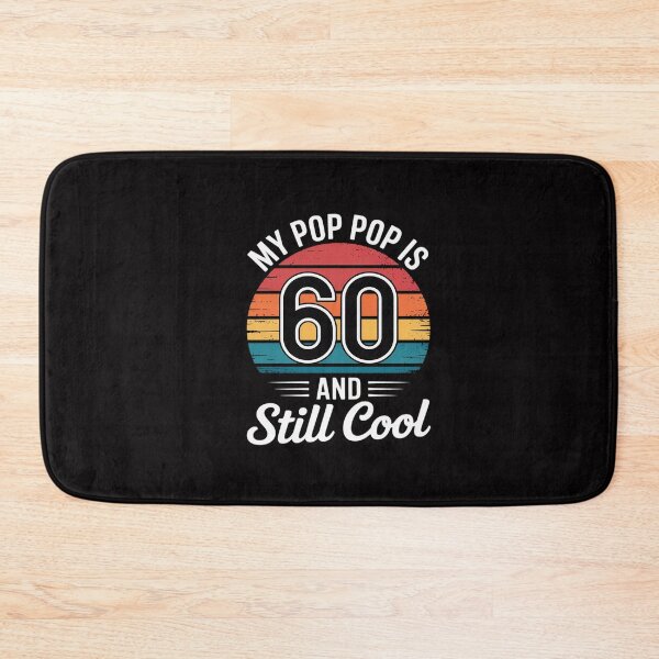 Item preview, My Pop Pop Is 60 And Still Cool, 60 Years Old designed and sold by GalaFunny.