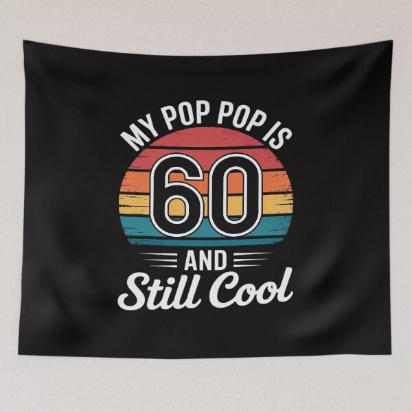 Item preview, My Pop Pop Is 60 And Still Cool, 60 Years Old designed and sold by GalaFunny.