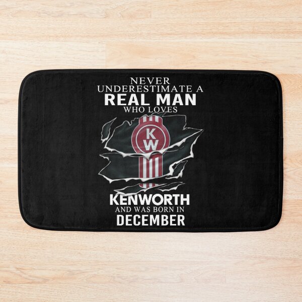 Item preview, Never Underestimate A Real Man Who Loves Kenworth And Was Born In December designed and sold by sauruscreated.