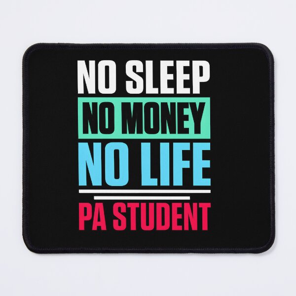 Item preview, No Sleep No Money No Life PA Student designed and sold by njangogmk34.