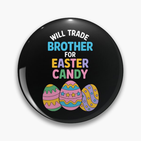 Item preview, Will Trade Brother for Easter Candy Eggs designed and sold by DentistLegal.