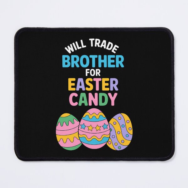 Item preview, Will Trade Brother for Easter Candy Eggs designed and sold by DentistLegal.
