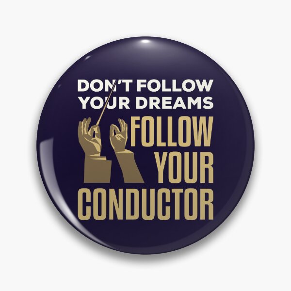 Item preview, Don't Follow Your Dreams Follow Your Conductor Orchestra designed and sold by jaygo.