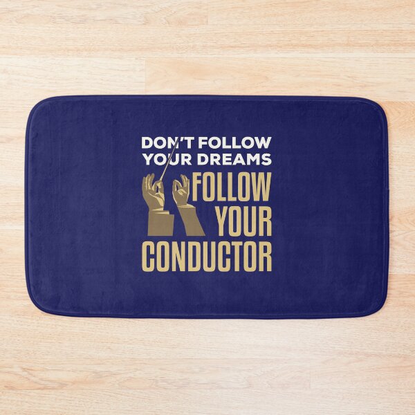 Item preview, Don't Follow Your Dreams Follow Your Conductor Orchestra designed and sold by jaygo.