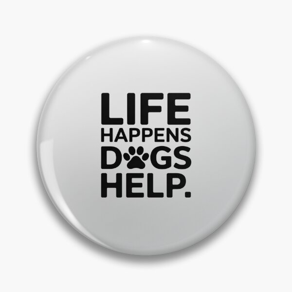 Item preview, Life Happens Dogs Help Comfort designed and sold by HardcoreTour.
