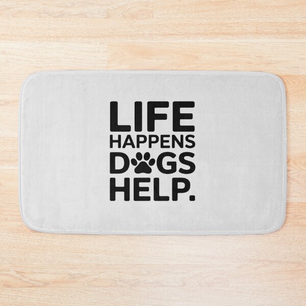 Item preview, Life Happens Dogs Help Comfort designed and sold by HardcoreTour.