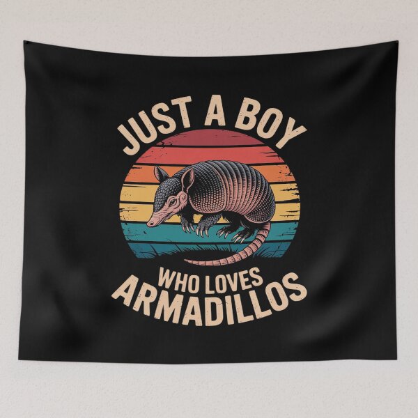 Item preview, Just a Boy Who Loves Armadillos, Armadillo Lover designed and sold by RustsyMin.