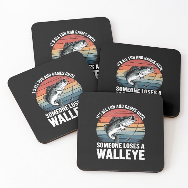 Item preview, It's All Fun and Games Until Someone loses a Walleye designed and sold by RustsyMin.