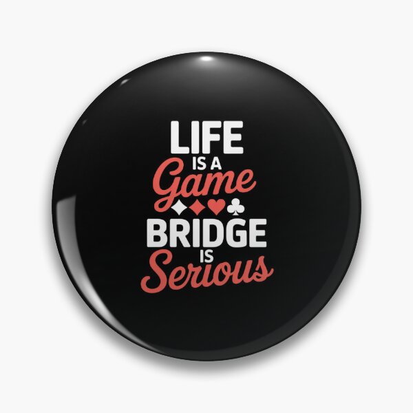 Item preview, Life Is A Game Bridge Is Serious - Bridge Player Card Game designed and sold by HardcoreTour.